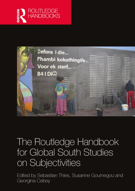 The Routledge Handbook for Global South Studies on Subjectivities, PDF eBook