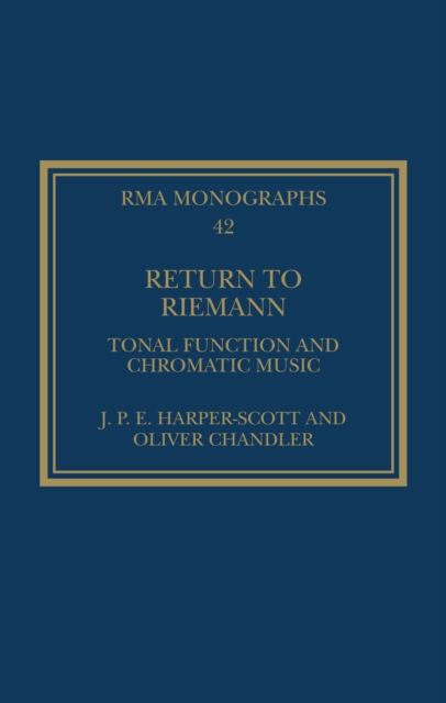 Return to Riemann : Tonal Function and Chromatic Music, PDF eBook