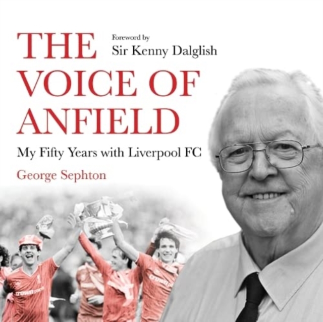 The Voice of Anfield : My Fifty Years with Liverpool FC, CD-Audio Book