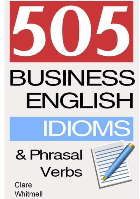 505 Business English Idioms and Phrasal Verbs, EPUB eBook