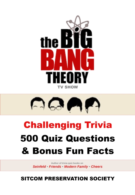 Big Bang Theory TV Show Challenging Trivia 500 Quiz Questions & Bonus Fun Facts, EPUB eBook