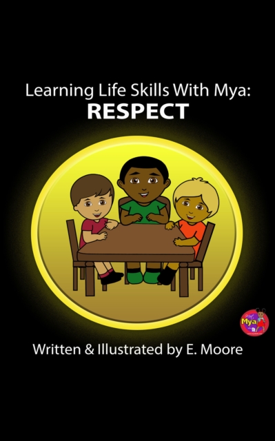 Learning Life Skills with Mya: Respect, EPUB eBook
