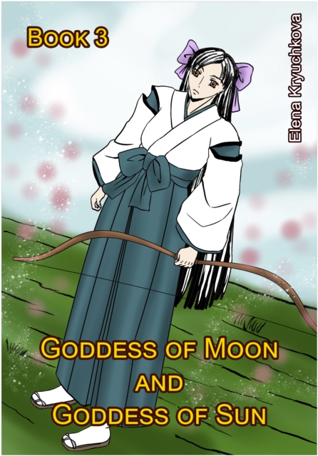 Goddess of Moon and Goddess of Sun. Book 3, EPUB eBook