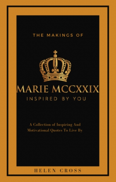 Makings Of Marie Mccxxix: Inspired By you, EPUB eBook
