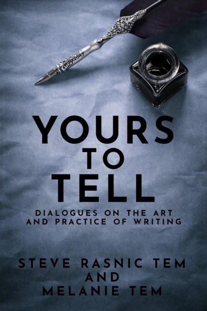 Yours to Tell: Dialogues on the Art and Practice of Writing, EPUB eBook