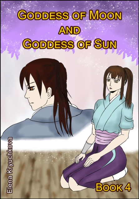 Goddess of Moon and Goddess of Sun. Book 4, EPUB eBook