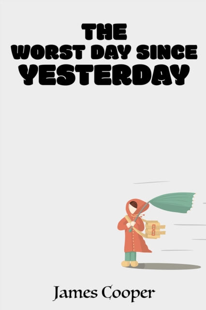 Worst Day Since Yesterday, EPUB eBook