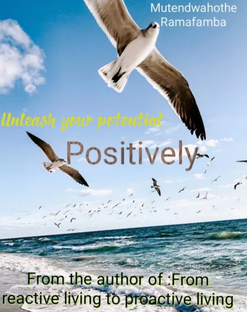 Unleash Your Potential Positively, EPUB eBook