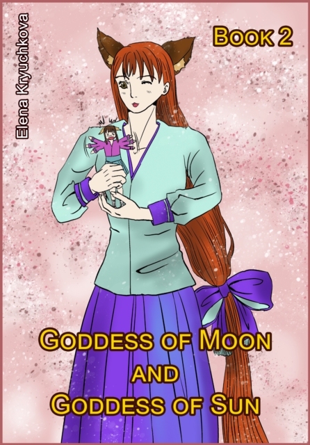 Goddess of Moon and Goddess of Sun. Book 2, EPUB eBook