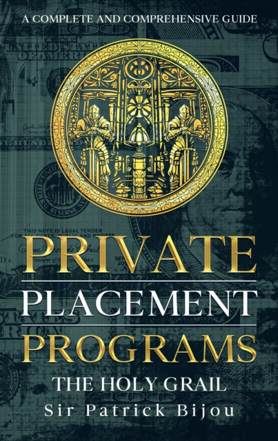 Private Placement Programs: The Holy Grail, EPUB eBook