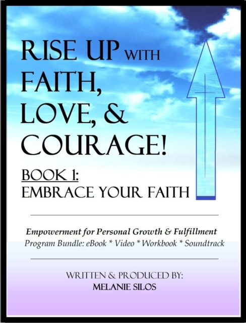 Rise Up with Faith, Love, & Courage! Book 1 - Embrace Your Faith (Program Bundle), EPUB eBook