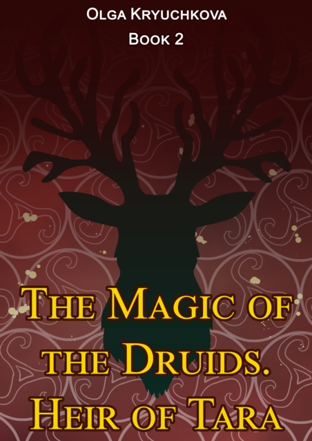 Magic of the Druids. Heir of Tara., EPUB eBook
