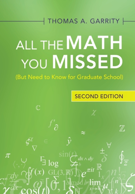 All the Math You Missed : (But Need to Know for Graduate School), Paperback / softback Book