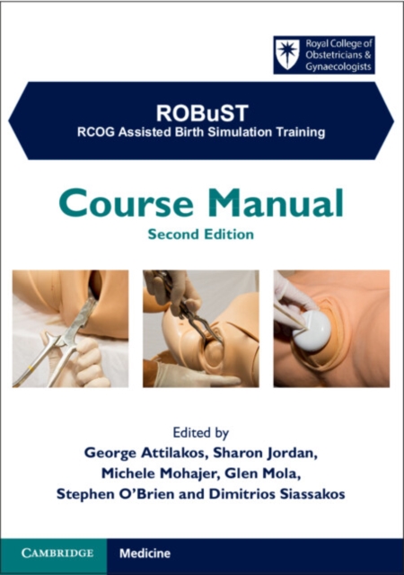 ROBuST: RCOG Assisted Birth Simulation Training : Course Manual, Paperback / softback Book