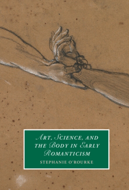 Art, Science, and the Body in Early Romanticism, PDF eBook