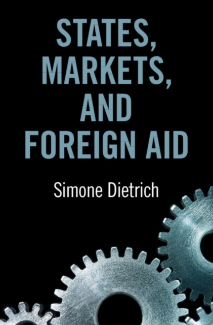 States, Markets, and Foreign Aid, EPUB eBook