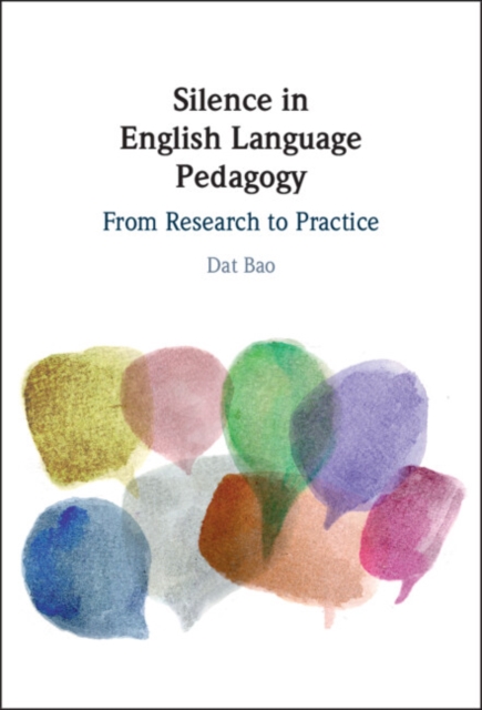 Silence in English Language Pedagogy : From Research to Practice, PDF eBook