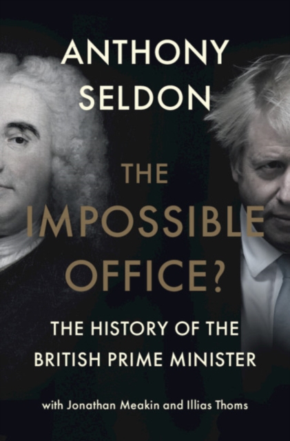 Impossible Office? : The History of the British Prime Minister, PDF eBook