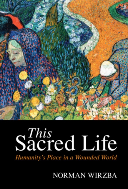 This Sacred Life : Humanity's Place in a Wounded World, PDF eBook