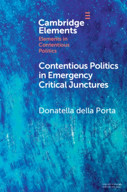 Contentious Politics in Emergency Critical Junctures : Progressive Social Movements during the Pandemic, EPUB eBook