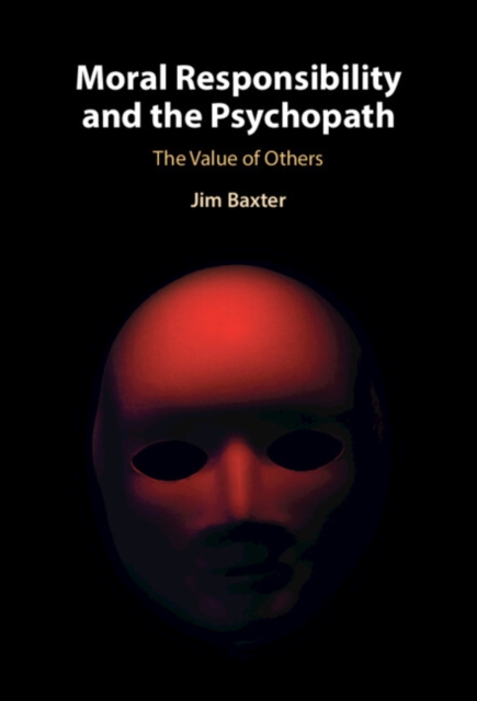Moral Responsibility and the Psychopath : The Value of Others, EPUB eBook