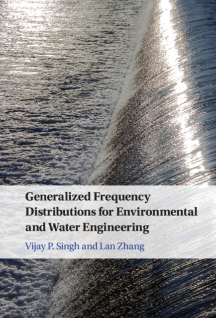 Generalized Frequency Distributions for Environmental and Water Engineering, PDF eBook