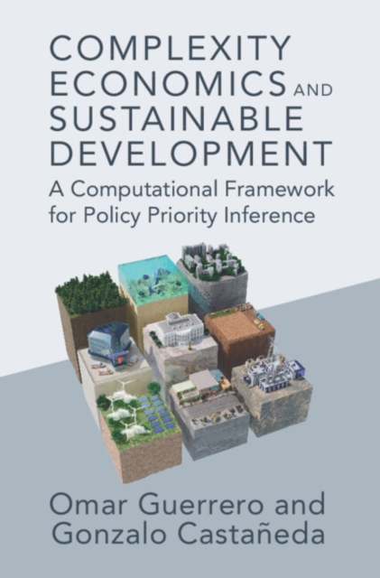 Complexity Economics and Sustainable Development : A Computational Framework for Policy Priority Inference, PDF eBook