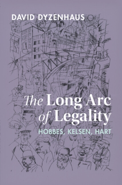The Long Arc of Legality : Hobbes, Kelsen, Hart, EPUB eBook