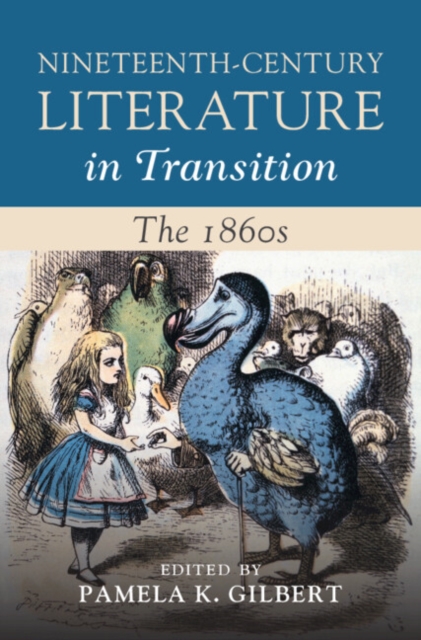 Nineteenth-Century Literature in Transition: The 1860s, PDF eBook