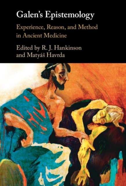 Galen's Epistemology : Experience, Reason, and Method in Ancient Medicine, PDF eBook