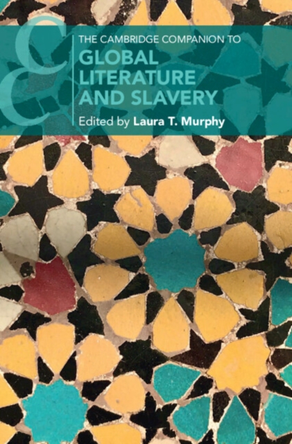 The Cambridge Companion to Global Literature and Slavery, EPUB eBook