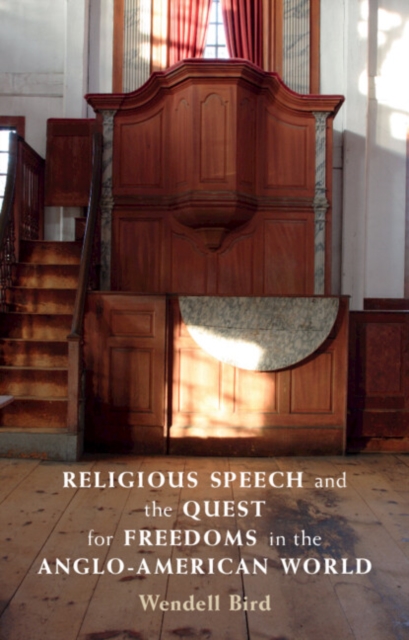 Religious Speech and the Quest for Freedoms in the Anglo-American World, PDF eBook