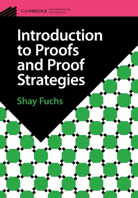 Introduction to Proofs and Proof Strategies, Paperback / softback Book