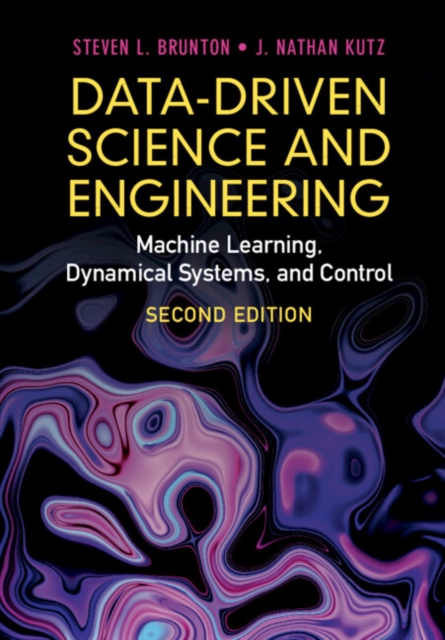 Data-Driven Science and Engineering : Machine Learning, Dynamical Systems, and Control, Hardback Book