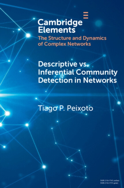 Descriptive vs. Inferential Community Detection in Networks : Pitfalls, Myths and Half-Truths, EPUB eBook