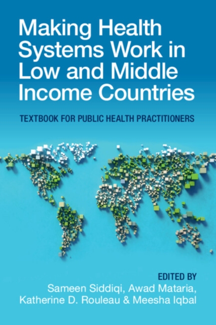 Making Health Systems Work in Low and Middle Income Countries : Textbook for Public Health Practitioners, EPUB eBook
