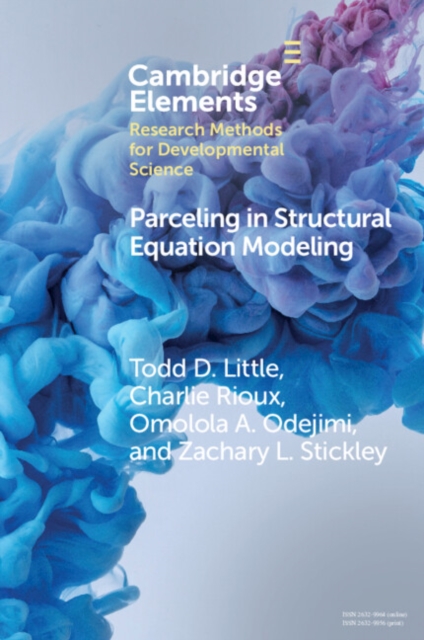 Parceling in Structural Equation Modeling : A Comprehensive Introduction for Developmental Scientists, PDF eBook
