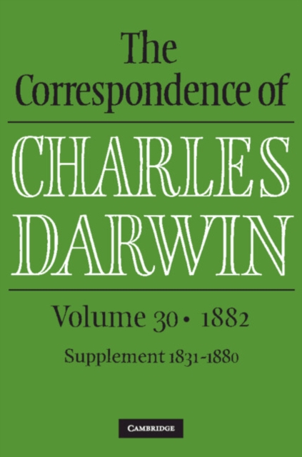 Correspondence of Charles Darwin: Volume 30, 1882, PDF eBook