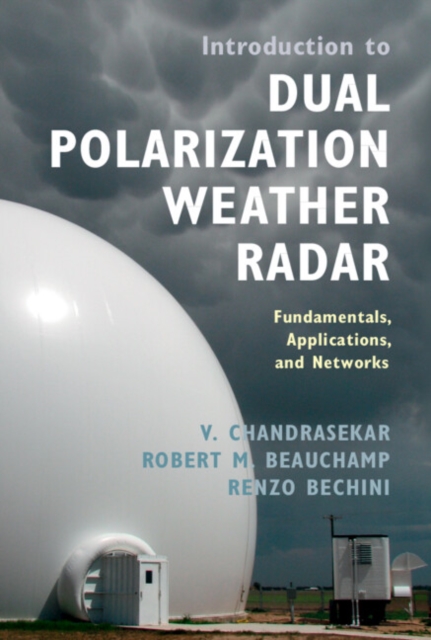 Introduction to Dual Polarization Weather Radar : Fundamentals, Applications, and Networks, PDF eBook