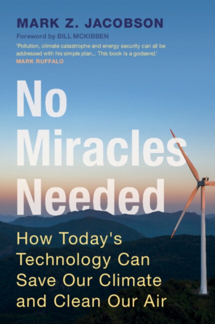 No Miracles Needed : How Today's Technology Can Save Our Climate and Clean Our Air, EPUB eBook