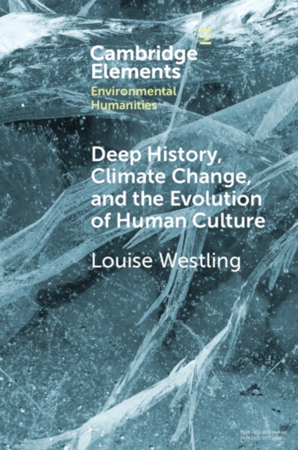 Deep History, Climate Change, and the Evolution of Human Culture, PDF eBook