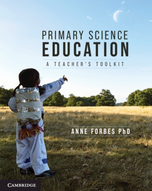 Primary Science Education : A Teacher's Toolkit, Paperback / softback Book