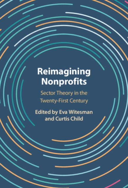 Reimagining Nonprofits : Sector Theory in the Twenty-First Century, EPUB eBook