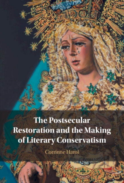 The Postsecular Restoration and the Making of Literary Conservatism, EPUB eBook