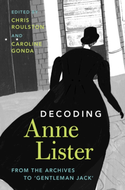 Decoding Anne Lister : From the Archives to 'Gentleman Jack', PDF eBook