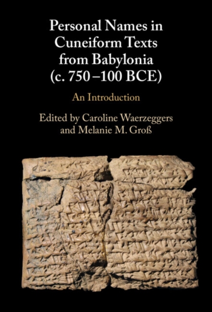 Personal Names in Cuneiform Texts from Babylonia (c. 750-100 BCE) : An Introduction, EPUB eBook