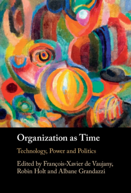 Organization as Time : Technology, Power and Politics, EPUB eBook