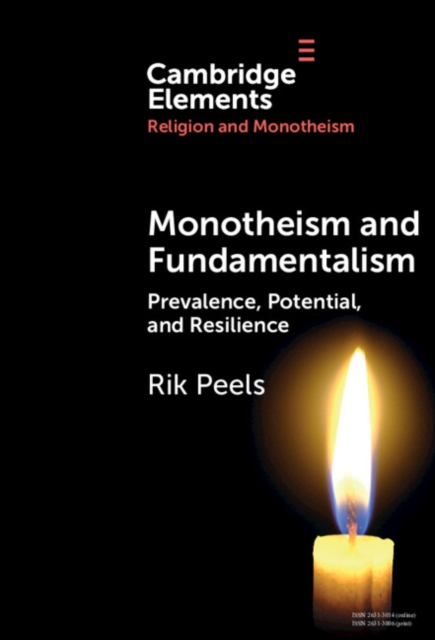 Monotheism and Fundamentalism : Prevalence, Potential, and Resilience, PDF eBook