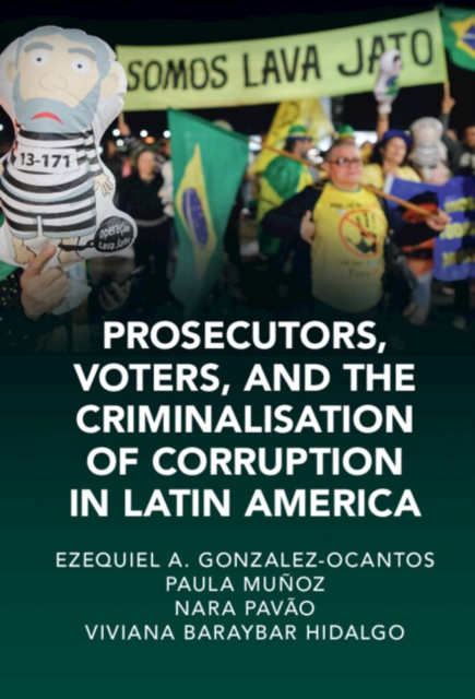 Prosecutors, Voters and the Criminalization of Corruption in Latin America : The Case of Lava Jato, EPUB eBook