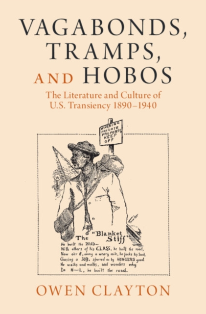 Vagabonds, Tramps, and Hobos : The Literature and Culture of U.S. Transiency 1890-1940, EPUB eBook